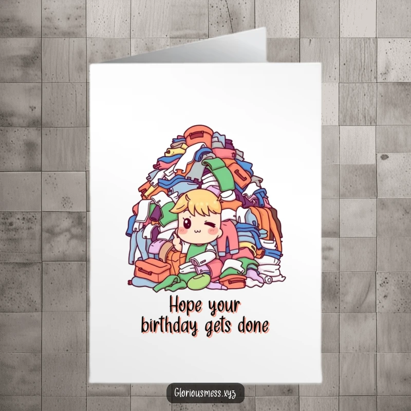 Funny Free Printable Birthday Card: Character winks at a huge mountain of overflowing laundry, a humorous birthday wish.