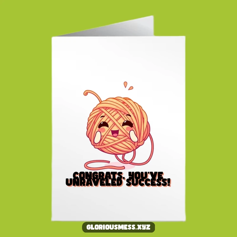 Free Printable Congrats Card: Yarn Ball Unwinding Funny Downloadable Gift