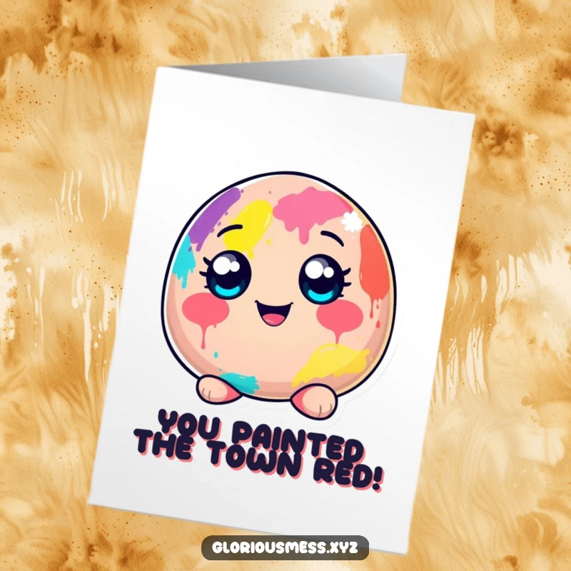 Funny Free Printable Congratulations Card: Cheerful blob character covered in paint, celebrating success with humor.